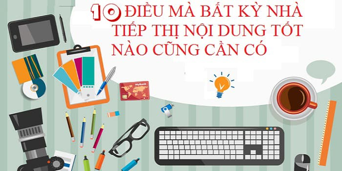 10 thủ thuật tiếp thị nội dung tốt hơn