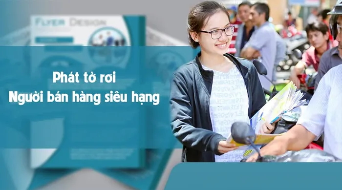 Phát tờ rơi – Người bán hàng siêu hạng