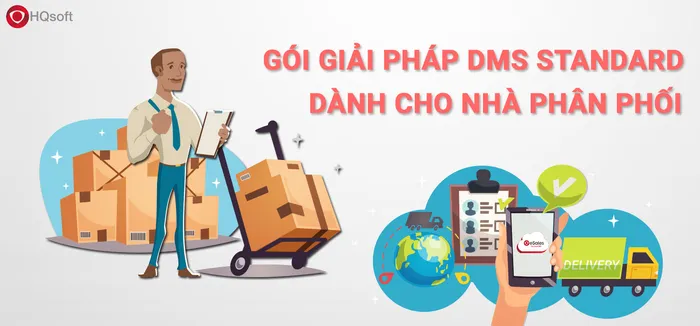 Giải pháp DMS dành cho Nhà phân phối – Bước tiến mới trong việc quản lý